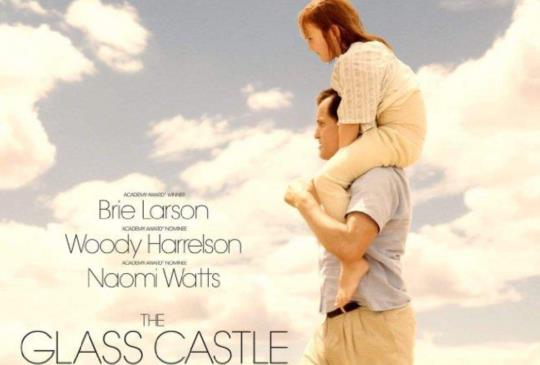 【The Glass Castle 《玻璃城堡》 - 爸爸，我氣你，但我也很愛你】